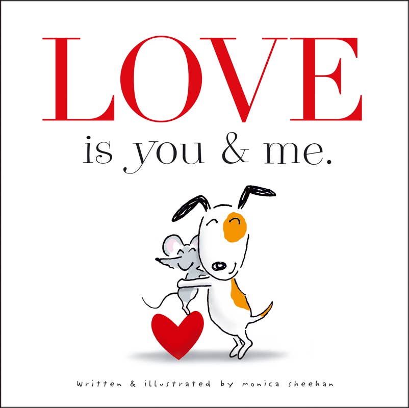 Love is You & Me. by Monica Sheehan