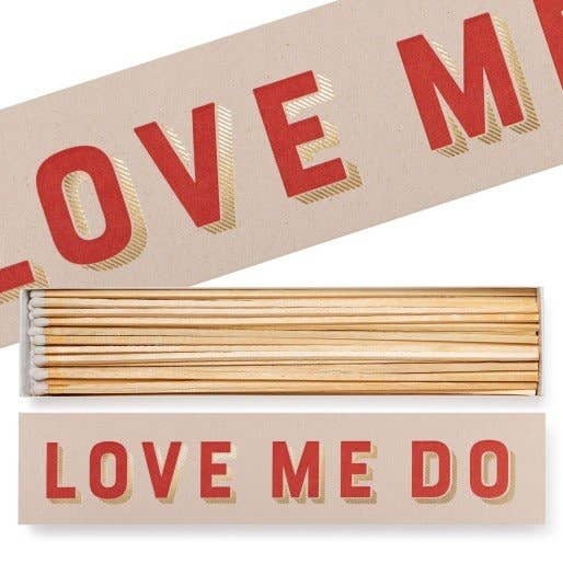 Love Me Do | Long - Safety Matches